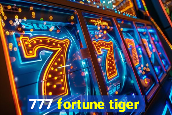 777 fortune tiger